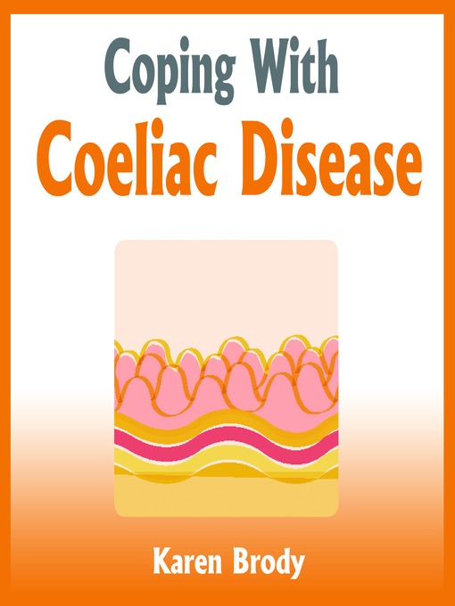Title details for Coping with Coeliac Disease by Karen Brody - Available